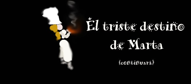 El triste destino de Marta    (continuación de &quot;El insólito caso de Benjamín Callejuelas&quot;)